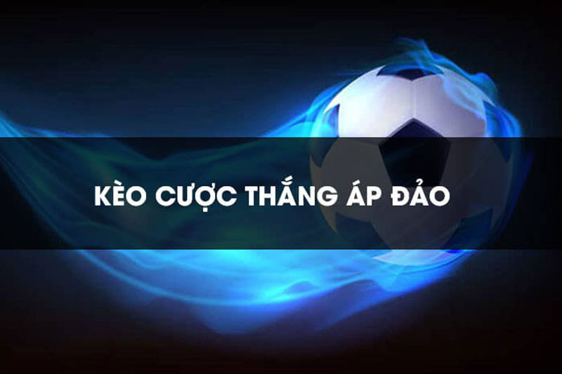 Cược thắng áp đảo là gì?