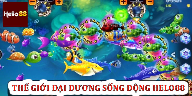 THế giới đại dương sống động cùng helo88