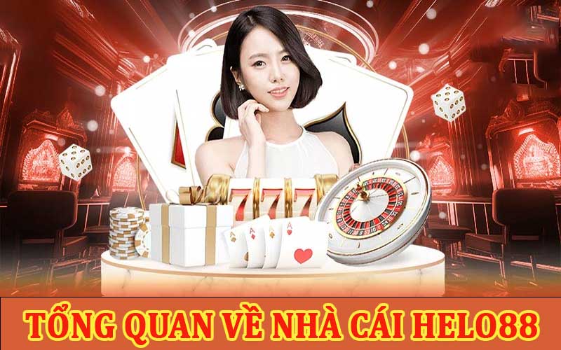 Tổng quan về nhà cái hàng đầu châu á Helo88